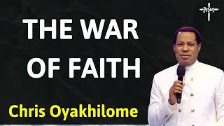 THE WAR OF FAITH  Message Chris Oyakhilome [upl. by Aramois]