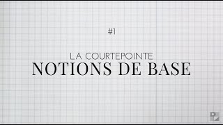 1 La courtepointe  Notions de base [upl. by Hogg360]