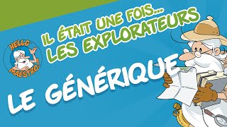 Il était une fois Les Explorateurs  Le Générique [upl. by Nollahp]