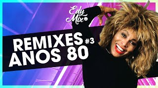 REMIXES Anos 80 Dance Hits  03  No Comando das Mixagens DJ Edy Mix [upl. by Ahsiym]