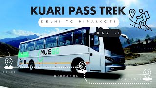 Kuari Pass trek DAY  1 Delhi to Pipalkoti  winter trek  Lakshya Chanda travelvlog trekking [upl. by Nishom]