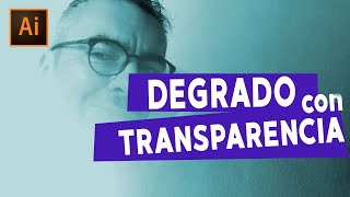 Cómo crear un efecto de degradado de fundido a transparente en Illustrator cc2022 [upl. by Eliath]