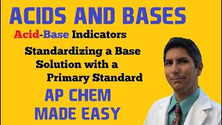 Standardization with KHP and AcidBase Indicators  AP Chemistry Complete Course  Lesson 283 [upl. by Tyoh389]