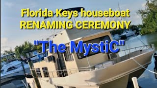 Florida Keys houseboat RENAMING CEREMONY [upl. by Ivetts]