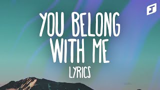 Taylor Swift – You Belong With Me Lyrics [upl. by Mobley]