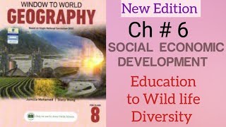 Social Economic Development Ch 6 Topic Education to Wildlife diversity window to world geography 8 [upl. by Heidy]