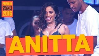 Grandes Sucessos  Anitta  Prêmio Multishow 2016 [upl. by Eirffej267]