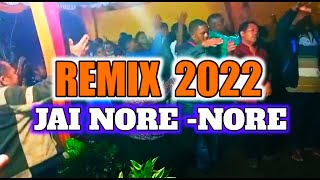 LAGU REMIX 2022JAI NORENORE [upl. by Rehtse]