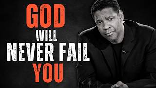 GOD WILL NEVER FAIL YOU Motivational Speech Inspired by Denzel Washington Inspirational Speech [upl. by Akirdnuhs]