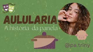 Aulularia  a história da panela [upl. by Mclaurin]