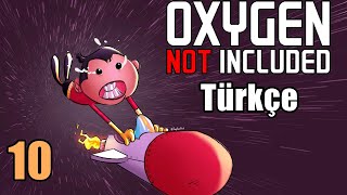 Donuyoruz Başkan  Oxygen Not Included  Türkçe  10 [upl. by Anaher]