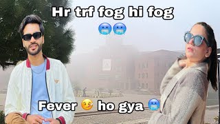 Fog main ucp university chk kro 🥶 Ap k bhai ko fever 🤒 ho gya 😒 vlog [upl. by Ahter]