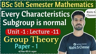 Every characteristic subgroup is normal subgroupBsc 5th sem maths Group theoryUnit 1L11 [upl. by Hamner]