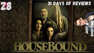 Housebound Review  Day 28  31 Days of Horror Reviews 2021 [upl. by Jobyna]