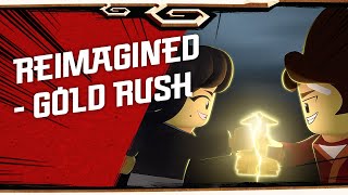 NINJAGO LEGACY shorts  Reimagined  Gold Rush [upl. by Aciret]