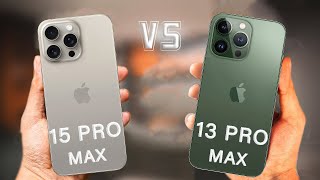 iPhone 15 Pro Max Vs iPhone 13 Pro Max Review [upl. by Amsirak]