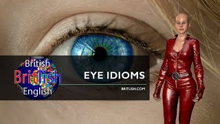 Eye Idioms  Learn English  Vocabulary [upl. by Ybsorc121]