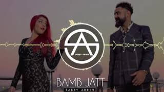 Bamb Jatt Remix  BASS BOOSTED  Amrit Maan Jasmine Sandlas  Sabby Arrih [upl. by Linette]