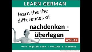 Learn German nachdenken  überlegen whats the difference [upl. by Aivekal]