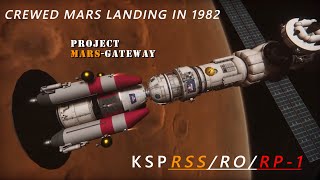 Project Mars Gateway  Crewed Mars Landing in 1982  KSP RSSRORP1 [upl. by Kowtko638]