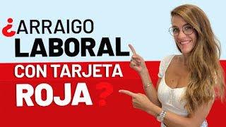 🤔 ¿Puedo solicitar Arraigo Laboral teniendo Tarjeta Roja 🟥 👀 [upl. by Namqul]