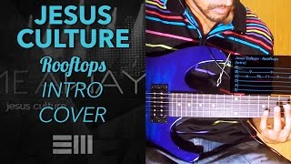 Rooftops  Jesus Culture Intro Lead Electric Guitar Cover With Tabs [upl. by Asilana]