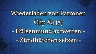 Wiederladen von Patronen für Anfänger 4 7 Full HD  Hülsenmund aufweiten Zündhütchen setzen [upl. by Yecram]