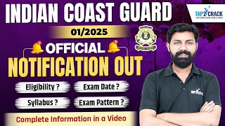 Indian Coast Guard official Notification Out  ICG New Vacancy 12025  AgeSyllabus  Exam Pattern [upl. by Ellehciram775]