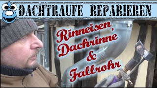 🔨Rinneisen Dachrinne und Fallrohre montieren🔨 [upl. by Seyah]