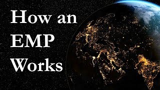 How an EMP Works [upl. by Haidabej]