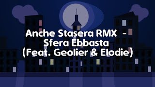 Anche Stasera RMX  Sfera Ebbasta feat Geolier amp Elodie LyricsTesto sferaebbasta remix [upl. by Staten]