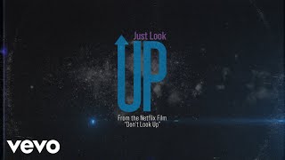 Ariana Grande Kid Cudi  Just Look Up From Don’t Look Up Official Lyric Video [upl. by Gawen]