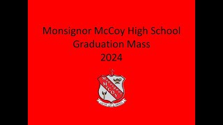 Holy Mass for Monsignor McCoy High School Graduation May 23rd 2024 [upl. by Eliades]