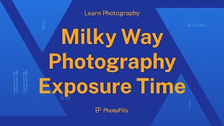 How to Calculate the Milky Way Photography Exposure Time [upl. by Gibeon686]