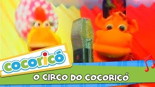 Videoclipe  O circo do Cocoricó [upl. by Drolet]