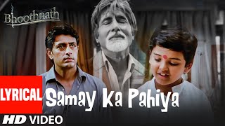 Samay Ka Pahiya  Lyrical Video Song  Bhoothnath  Hariharan Sukhwinder Singh  Amitabh Bachchan [upl. by Birkle]