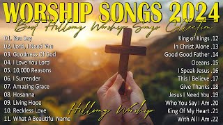 Top Praise And Worship Songs 2024 🙌 Greatest Hits Hillsong Worship Songs Ever Playlist 2024 52 [upl. by Valerie]