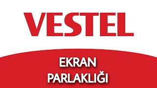 VESTEL TV EKRAN PARLAKLIĞI NASIL AYARLANIR [upl. by Meek]