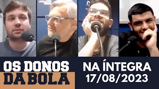 AO VIVO Os Donos da Bola Rádio  17082023 [upl. by Yetta679]