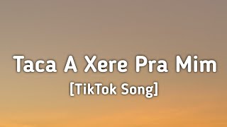 MC Kaique da VP  Taca a Xereca pra Mim LetraLyrics TikTok Song [upl. by Nnylarej62]