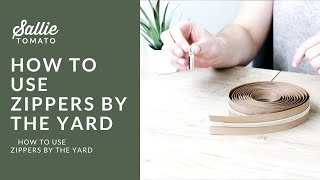 How to Use Zippers by the Yard Tutorial [upl. by Marquez849]