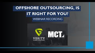 MCT amp Verity Webinar — Offshore Outsourcing Is It Right for You [upl. by Minnaminnie]