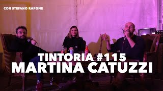 Tintoria 115 Martina Catuzzi con Stefano Rapone [upl. by Raynard]