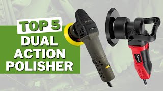 Best 5 Dual Action Polisher in 2023 [upl. by Eamanna]