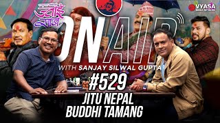 On Air With Sanjay 529  Jitu Nepal and Buddhi Tamang [upl. by Stonwin526]