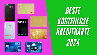 Die BESTE kostenlose Kreditkarte 2024  Der große Kreditkartenvergleich [upl. by Olin283]