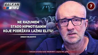 INTERVJU Zoran Ćirjaković  Ne razumem stado hipnotisanih koje podržava lažnu elitu 2482023 [upl. by Eytteb]