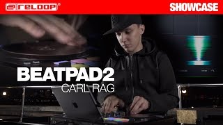 Reloop Beatpad 2 DJ Controller  World Class Finger Drummer Carl Rag Highly Impressive Routine [upl. by Hanway]