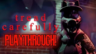 Tread Carefully FNAF Fangame  Playthrough [upl. by Roderigo]