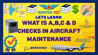 What is ABC amp D CHECKS In Aircraft Maintenance LETS LEARNAVIATIONA2Z ©AIRCRAFT MAINTENANCE [upl. by Nelo]